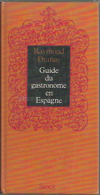 GUIDE DU GASTRONOME EN ESPAGNE.