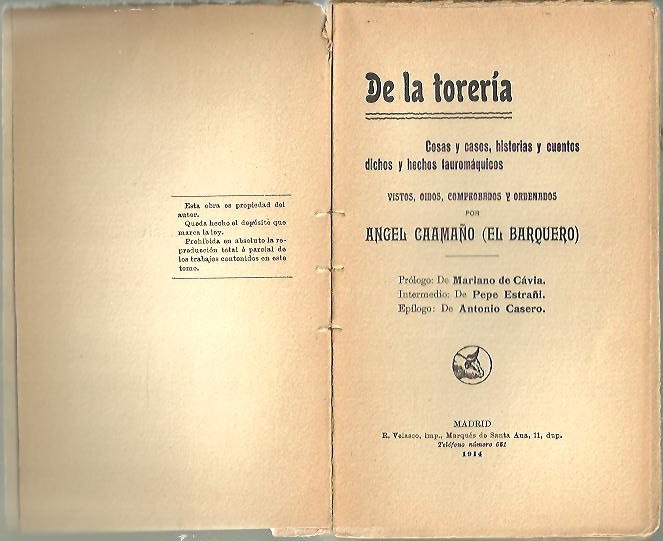 DE LA TORERIA. COSAS Y CASOS, HISTORIAS Y CUENTOS, DICHOS Y HECHOS TAUROMAQUICOS.