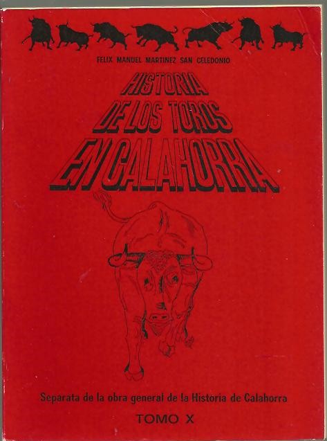 HISTORIA DE LOS TOROS EN CALAHORRA. TOMO X. SIGLO XX. PRIMERA PARTE.