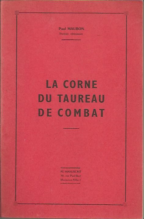 LA CORNE DU TAUREAU DE COMBAT.