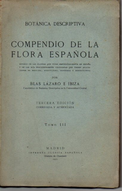 COMPENDIO DE LA FLORA ESPAOLA. ESTUDIO DE LAS PLANTAS QUE VIVEN ESPONTANEAMENTE EN ESPAA Y DE LAS MS FRECUENTES CULTIVADAS... TOMO III.