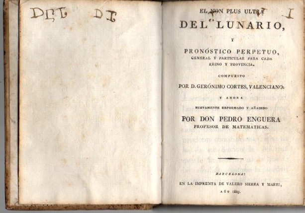 EL NON PLUS ULTRA DEL LUNARIO Y PRONOSTICO PERPETUO, GENERAL Y PARTICULAR PARA CADA REINO Y PROVINCIA.