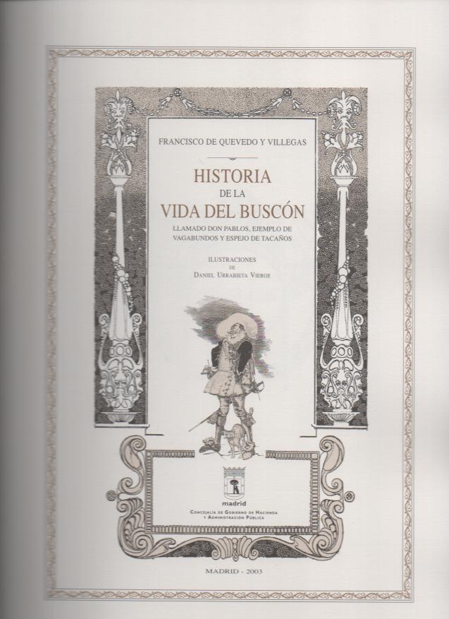 HISTORIA DE LA VIDA DEL BUSCON LLAMADO DON PABLOS. EJEMPLO DE VAGABUNDOS Y ESPEJO DE TACA�OS.