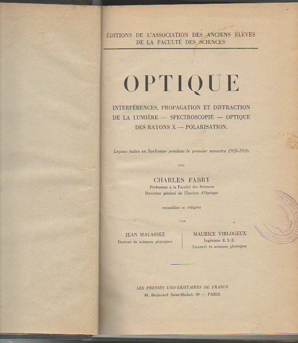 OPTIQUE. INTERFERENCES, PROPAGATION ET DIFFRACTION DE LA LUMIERE. SPECTROSCOPIE. OPTIQUE DES RAYONS X. POLARISTATION.