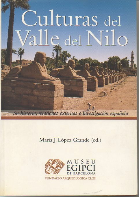 CULTURAS DEL NILO. SU HISTORIA, RELACIONES EXTERNAS E INVESTIGACION ESPA�OLA.