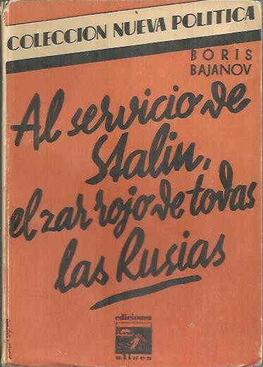 AL SEVICIO DE STALIN. EL ZAR ROJO DE TODAS LAS RUSIAS.
