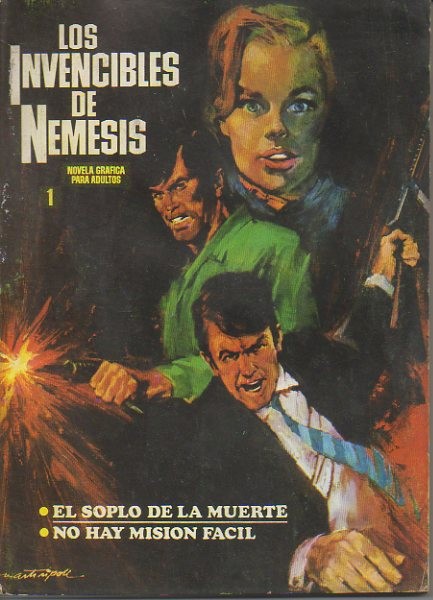 LOS INVENCIBLES DE NEMESIS. 1. EL SOPLO DE LA MUERTE. NO HAY MISION FACIL.