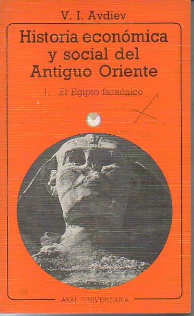 HISTORIA ECONOMICA Y SOCIAL DEL ANTIGUO ORIENTE. I. EL EGIPTO FARAONICO.