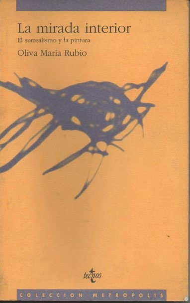 LA MIRADA INTERIOR. EL SURREALISMO Y LA PINTURA.