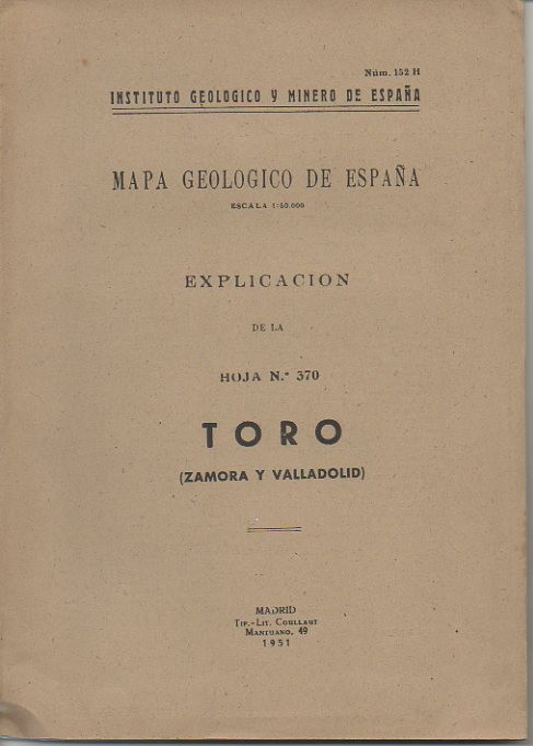 TORO (ZAMORA Y VALLADOLID). MAPA GEOLOGICO DE ESPA�A. MEMORIA EXPLICATIVA DE LA HOJA N. 370.