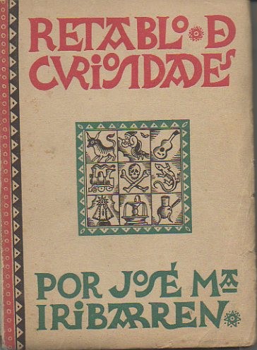 RETABLO DE CURIOSIDADES. ZAMBULLIDA EN EL ALMA POPULAR.