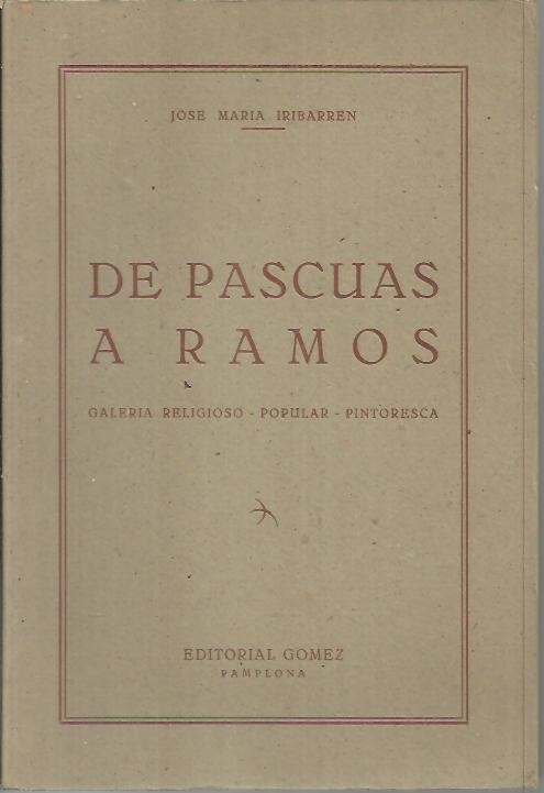 DE PASCUAS A RAMOS. GALERIA RELIGIOSO POPULAR PINTORESCA.
