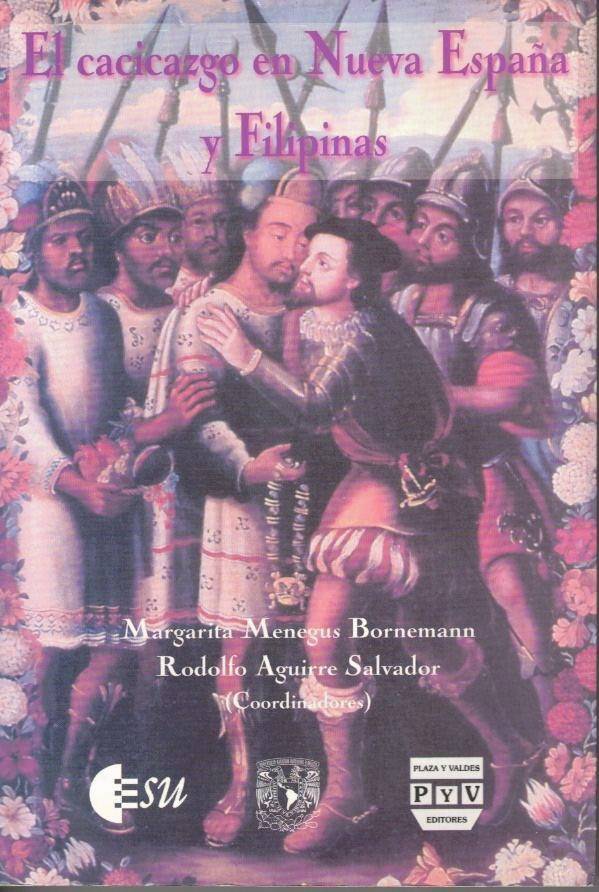 EL CACICAZGO EN NUEVA ESPA�A Y FILIPINAS.