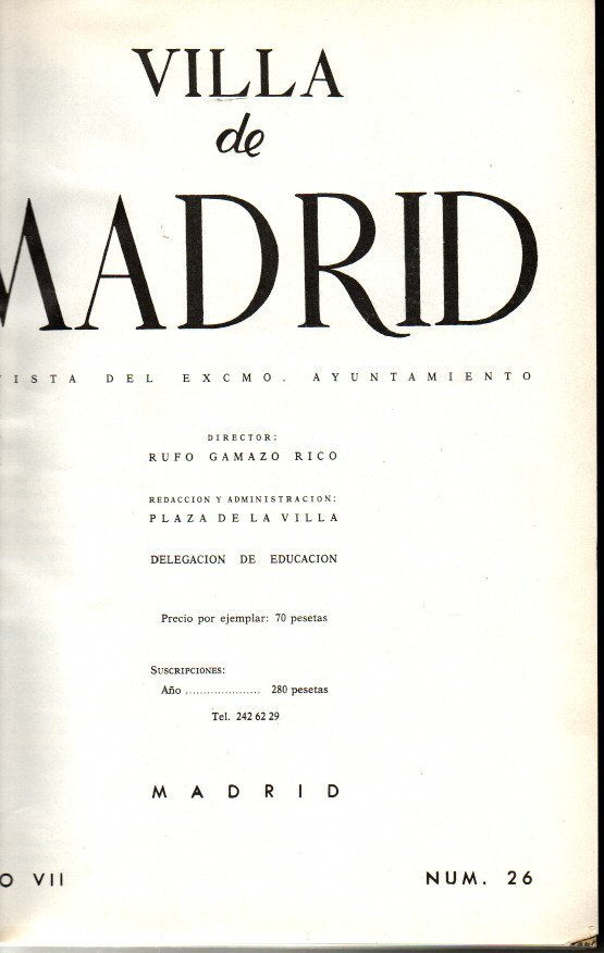 VILLA DE MADRID. REVISTA DEL EXCMO. AYUNTAMIENTO. A�O VII. N. 26. N. 27.  A�O VIII. N. 31. N. 32. A�O X. N. 38.