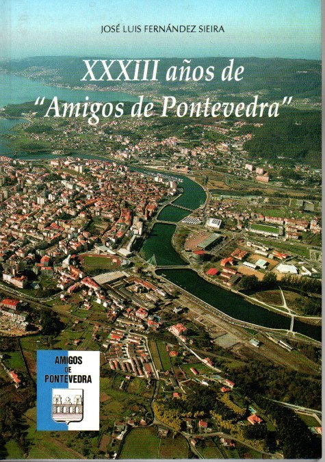 XXXIII A�OS DE AMIGOS DE PONTEVEDRA.
