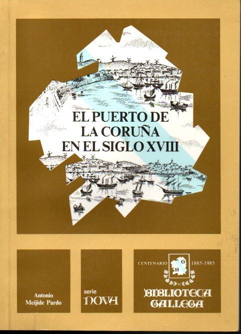 EL PUERTO DE LA CORU�A EN EL SIGLO XVIII.