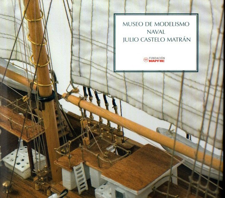 MUSEO DE MODELISMO NAVAL JULIO CASTELO MATRAN.