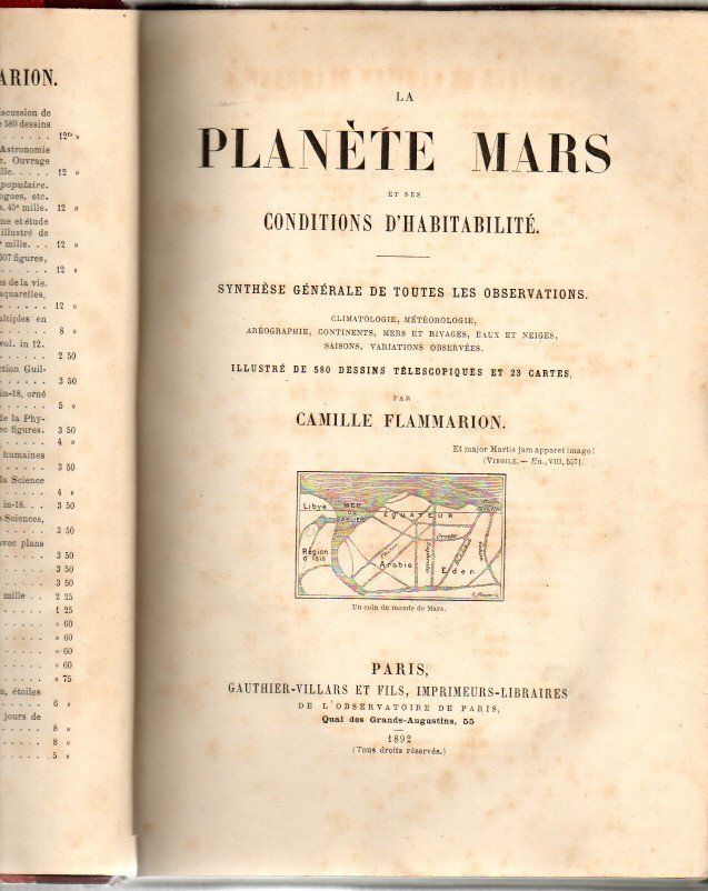 LA PLANETE MARS ET SES CONDITIONS D'HABITABILITE. SYNTHESE GENERALE DE TOUTES LES OBSERVATIONS. CLIMATOLOGIE, METEOROLOGIE, AREOGRAPHIE, CONTINENTS, MERS ET RIVAGES, EAUX ET NEIGES, SAISONS, VARIATIONS OBSERVEES.