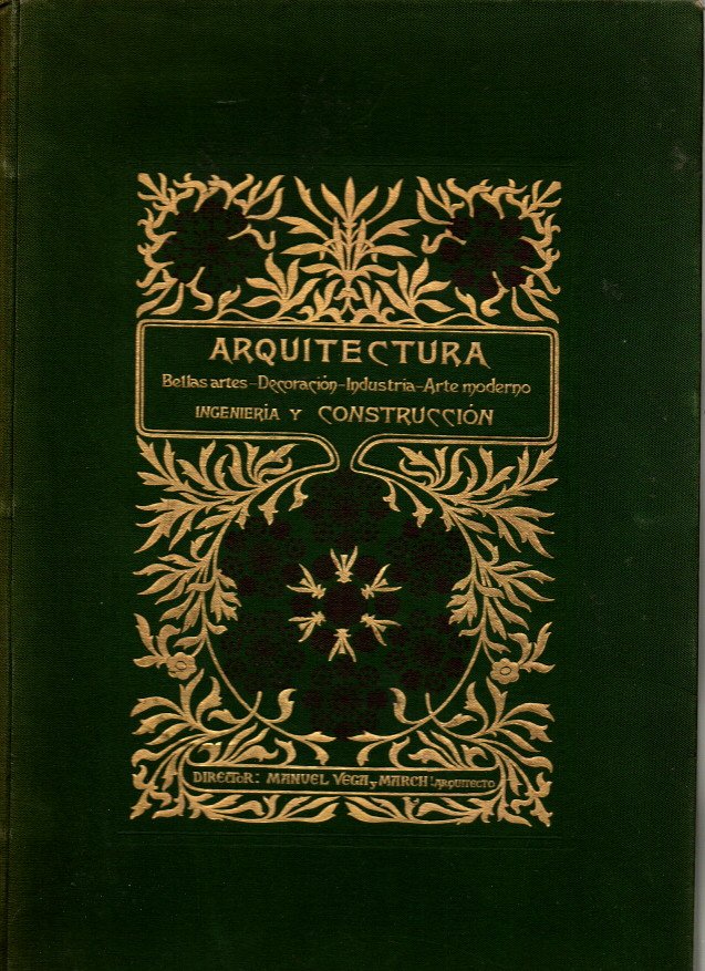 ARQUITECTURA, BELLAS ARTES, DECORACION, INDUSTRIA, ARTE MODERNO, INGENIERA Y CONSTRUCCION. TOMO XX.
