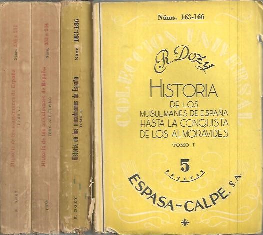 HISTORIA DE LOS MUSULMANES DE ESPAA. HASTA LA CONQUISTA DE LOS ALMORAVIDES.
