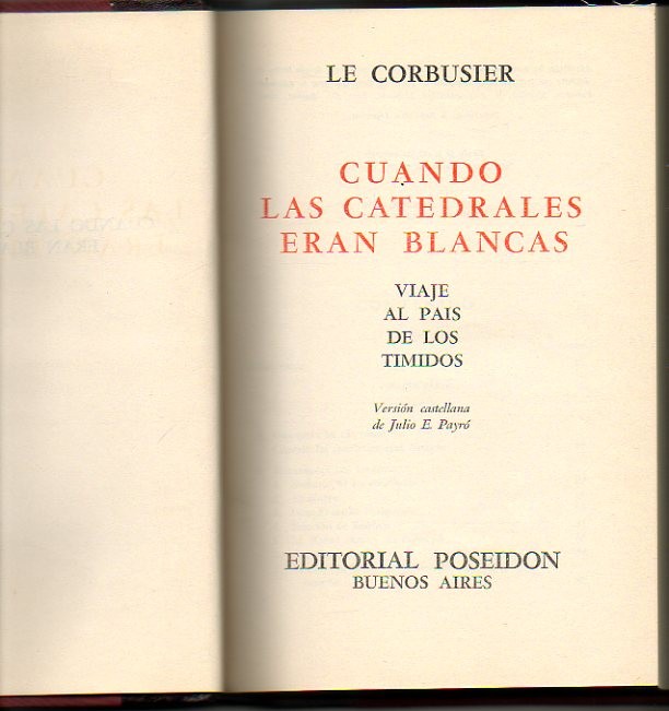 CUANDO LAS CATEDRALES ERAN BLANCAS. VIAJE AL PAIS DE LOS TIMIDOS.