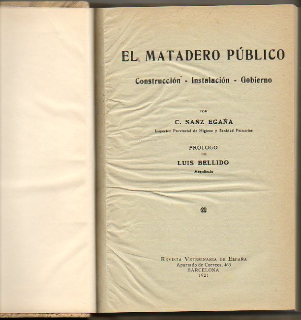 EL MATADERO PUBLICO. CONSTRUCCION. INSTALACION. GOBIERNO.