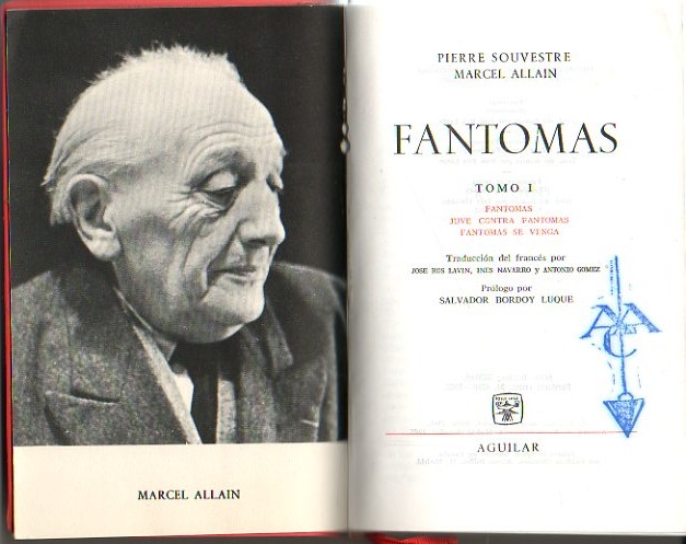 FANTOMAS. I. FANTOMAS. JUEVE CONTRA FANTOMAS. FANTOMAS SE VENGA. II. UN ARDID DE FANTOMAS. UN REY PRISIONERO DE FANTOMAS. EL POLICA APACHE.