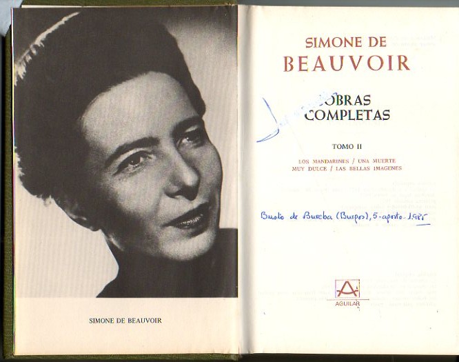 OBRAS COMPLETAS. II. LOS MANDARINES. UNA MUERTE MUY DULCE. LAS BELLAS IM�GENES.