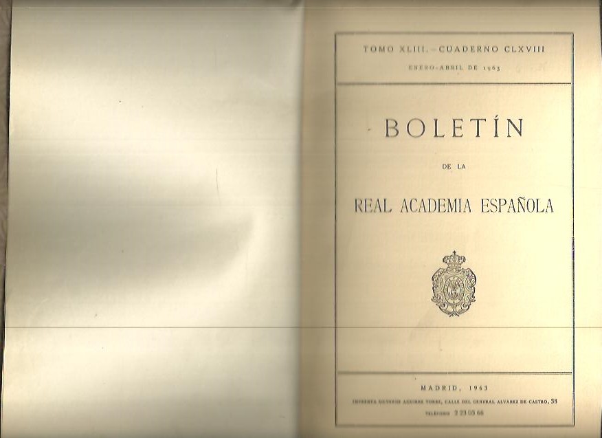 BOLETIN DE LA REAL ACADEMIA ESPA�OLA. TOMO XLIII. CUADERNO CLXVIII, CLXIX, CLXX.